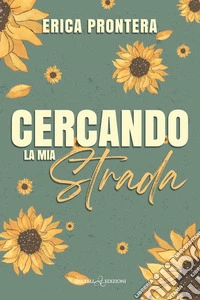 Cercando la mia strada libro