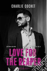 Love for the reaper. The elite. Ediz. italiana. Vol. 8 libro