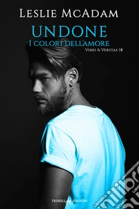 Undone. I colori dell'amore libro