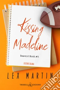 Kissing Madeline. Dearest book. Ediz. italiana. Vol. 3 libro