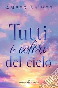 Tutti i colori del cielo libro