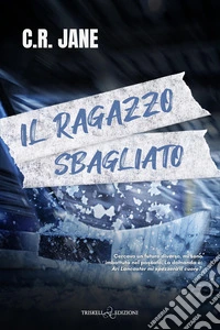 Il ragazzo sbagliato libro