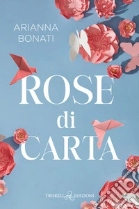 Rose di carta libro