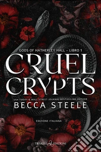 Cruel crypts. Gods of Hatherley Hall. Ediz. italiana. Vol. 1 libro