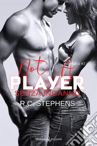 Senza inganno. Not a player. Westfall U. Vol. 7 libro