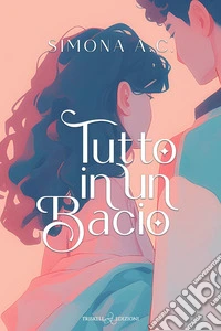 Tutto in un bacio