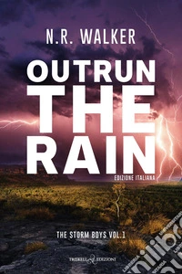 Outrun the rain. Ediz. italiana libro