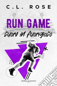 Run game. Cuore in fuorigioco libro