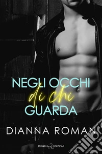 Negli occhi di chi guarda libro