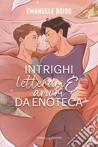 Intrighi letterari e amori da enoteca libro