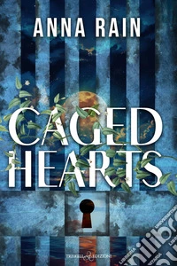 Caged hearts. Ediz. italiana libro