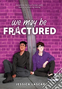 We may be fractured libro