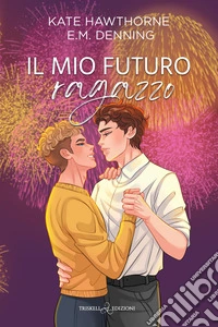 Il mio futuro ragazzo libro