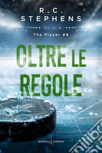 Oltre le regole. The player. Vol. 4 libro