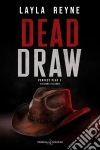 Dead draw. Ediz. italiana libro