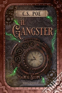 Il gangster. Magic & Steam. Vol. 2