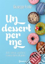 Un dessert per me