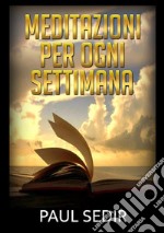 Meditazioni per ogni settimana libro