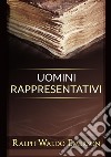 Uomini rappresentativi libro di Emerson Ralph Waldo