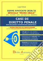 Esame avvocato 2020-21. Casi di diritto penale. Con soluzioni schematiche dimostrate libro