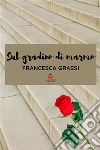 Sul gradino di marmo libro di Grassi Francesca