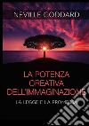 La potenza creativa dell'immaginazione. La legge e la promessa libro