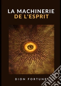 La machinerie de l'esprit