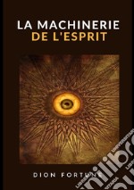 La machinerie de l'esprit libro