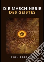 Die Maschinerie des Geistes libro