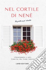 Nel cortile di Nenè libro