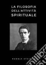 La filosofia dell'attività spirituale libro