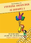 L'empatia raccontata ai bambini. Vol. 2 libro di Bonaccorso Beatrice