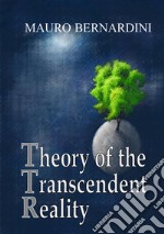 Theory of the transcendent reality libro