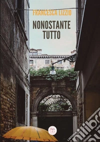 Nonostante tutto