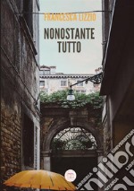 Nonostante tutto