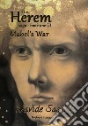 Mabel's War. The Herem Saga. Vol. 1 libro di Sassoli Davide