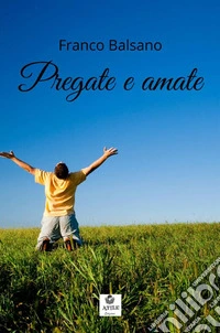 Pregate e amate
