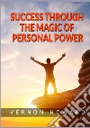 Success through the magic of personal power libro