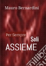 Per sempre soli assieme libro