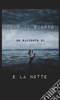 Come il giorno e la notte libro
