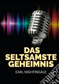 Das seltsamste geheimnis libro