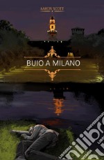 Buio a Milano libro