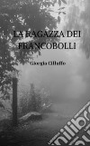 La ragazza dei francobolli libro