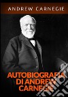 Autobiografia libro di Carnegie Andrew