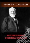 Autobiographie libro di Carnegie Andrew