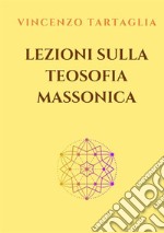 Lezioni sulla teosofia massonica libro