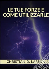 Le tue forze e come utilizzarle