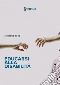 Educarsi alla disabilità libro