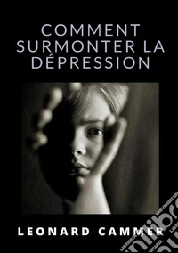 Comment surmonter la dépression