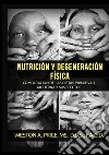 Nutrición y degeneración física libro